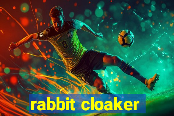 rabbit cloaker